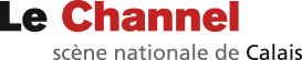 Le Channel, scène nationale de Calais